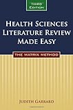 Health Sciences Literature Review Made Easy: The Matrix Method