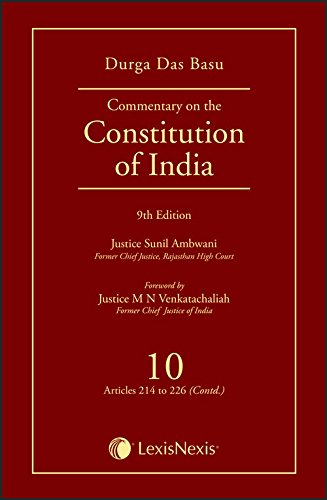 Durga Das Basus Commentary On The Constitution Of India - Vol. 10 [Articles 214 To 226 (Contd)]