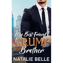 My Best Friend's Grump Brother Audiolibro Por Natalie Belle arte de portada