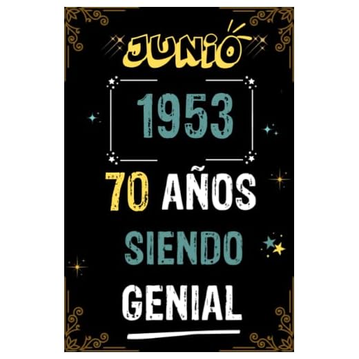 CUADERNO, JUNIO 1953, 70 AÑOS SIENDO GENIAL: Regalo de 70 cumpleaños para mujeres y hombres, ideas de 70 cumpleaños... un cumpleaños... divertido, ... regalo de 70 cumpleaños para él/ella.