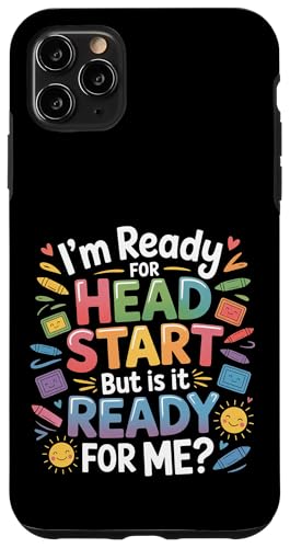 I'm Ready For Head Start But Is It Ready For Me - �X�}�z�P�[�X iPhone 11 Pro Max �p