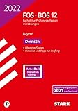  STARK Abiturprüfung FOS/BOS Bayern 2022 - Deutsch 12. Klasse (STARK-Verlag - Abitur-Prüfungen)