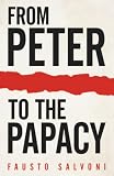 From Peter to the Papacy