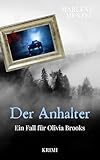 Der Anhalter: Ein Fall für Olivia Brooks (Olivia Brooks | Britische Krimis zum Rätseln und Mitfiebern 1)
