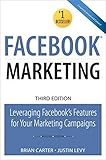 Facebook Marketing: Leveraging Facebook's Features for Your Marketing Campaigns (Que Biz-Tech)