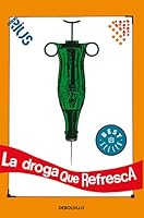 La droga que refresca / The Drug that Refreshes (Spanish Edition) 6074291489 Book Cover