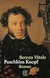 Puschkins Knopf: Roman (Fischer Taschenbücher) - Serena Vitale, Irmengard Gabler 