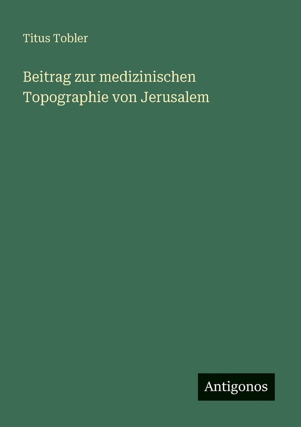Beitrag zur medizinischen Topographie von Jerusalem