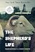 The Shepherd's Life: Modern Dispatches from an Ancient Landscape