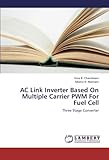  AC Link Inverter Based On Multiple Carrier PWM For Fuel Cell: Three Stage Converter