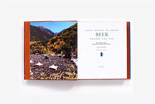 Fifty Places to Drink Beer Before You Die: Beer Experts Share the World's Greatest Destinations