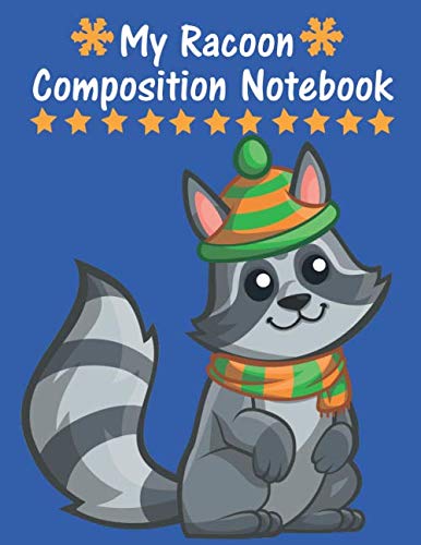 My Racoon Composition Notebook Journal for Kids: Primary Story Journal - Draw and Write Journal for Kids - Dotted Midline and Picture Space - Kids ... / Large (8.5 x 11 inches) - 120 Pages