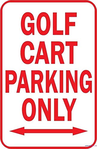Straßenschild Warnschild Golf Cart Parking Only Pfeil Schild Hofdekoration Büroschilder für Außen und Innen 20,3 x 30,5 cm Cover