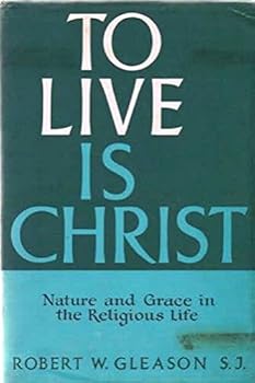 Hardcover To live is Christ: Nature and grace in the religious life Book