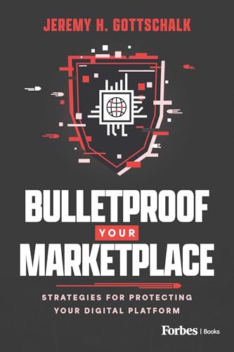 Bulletproof Your Marketplace: Strategies for Protecting Your Digi...
