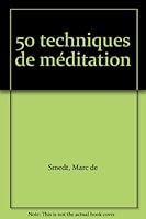 50 [i.e. Cinquante] techniques de meditation 2890010279 Book Cover