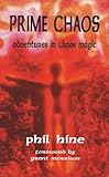 Prime Chaos: Adventures in Chaos Magic