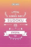 Photo Gallery il miglior libro dei sudoku per sveva (edizione italiana) Photo Gallery il miglior libro dei sudoku per sveva (edizione italiana)