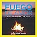 Fuego de Amor: Reflexiones para la vida (Spanish Edition)