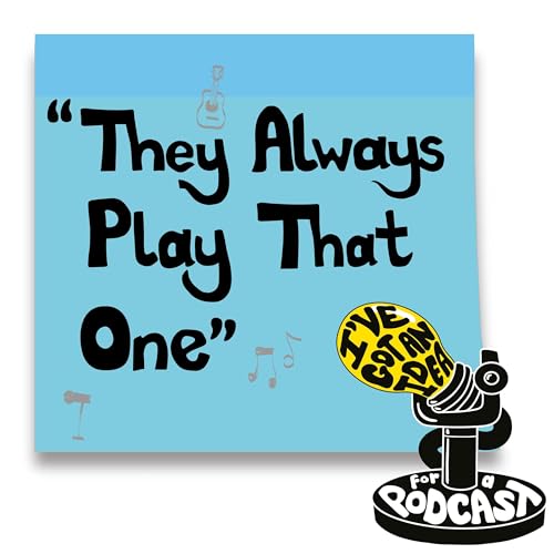 "They Always Play That One"