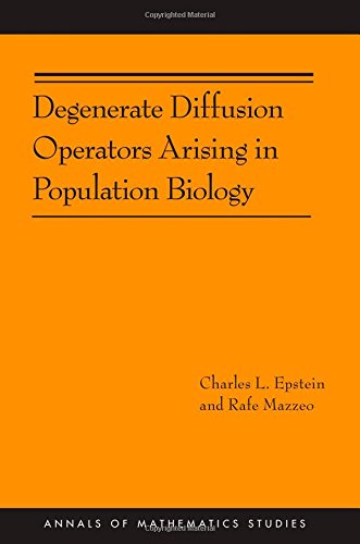 Degenerate Diffusion Operators Arising in Population Biology (AM-185)