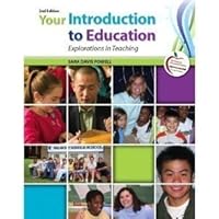 Your Introduction to Education: Explorations in Teaching 0137084110 Book Cover