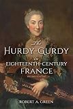 The Hurdy-Gurdy in Eighteenth-Century France, Second Edition (Publications of the Early Music Institute)