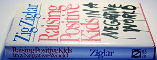 Raising Positive Kids in a Negative World 0840790392 Book Cover