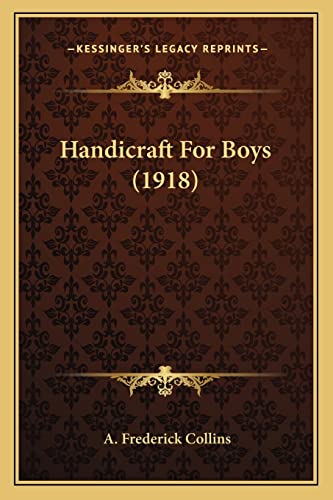 Handicraft For Boys (1918)