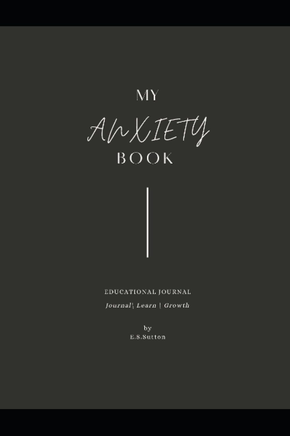 My Anxiety Book: Educational Journal