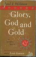 Glory, God and Gold 0385041667 Book Cover