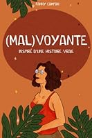 (Mal) Voyante: Inspiré d'une histoire vraie (French Edition) B0B92P2B7D Book Cover
