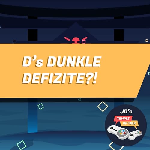 D's dunkle Defizite?!