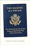 Photo Gallery the making of a dream: how a group of young undocumented immigrants helped change what it means to be american (english edition) Photo Gallery the making of a dream: how a group of young undocumented immigrants helped change what it means to be american (english edition)
