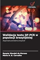 Walidacja testu QF-PCR w populacji brazylijskiej: Diagnostyka prenatalna aneuplodii (Polish Edition) 6208755069 Book Cover