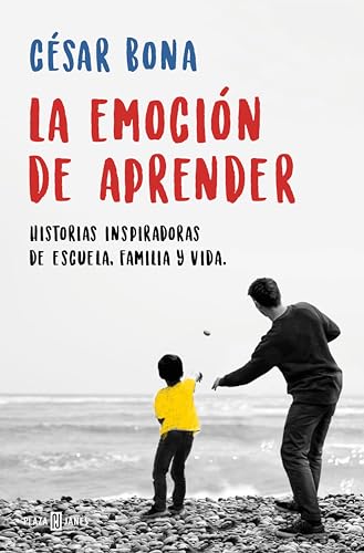 La emoción de aprender: Historias inspiradoras de escuela, familia y vida