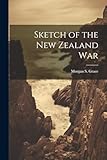 Sketch of the New Zealand War