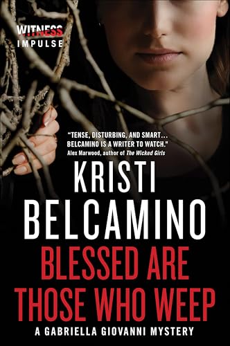 Blessed are Those Who Weep (Gabriella Giovanni Mysteries Book 3)
