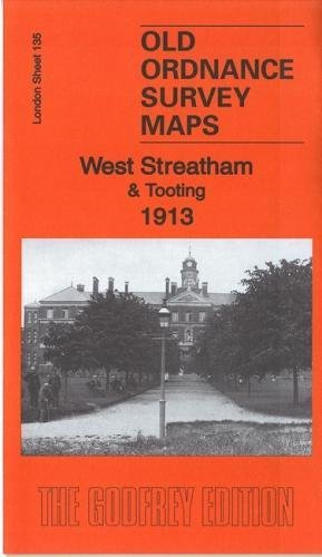 West Streatham & Tooting 1913: London Sheet 135.3 (Old Ordnance Survey Maps of London)