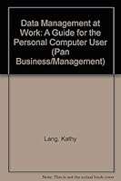 Data Management at Work: A Guide for the Personal Computer User 0330288741 Book Cover