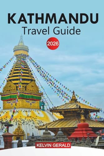 KATHMANDU Travel Guide 2026: Explore the Heart of Nepal’s Culture, History, and Natural Beauty KATHMANDU Travel Guide 2026: Explore the Heart of Nepal’s Culture, History, and Natural Beauty