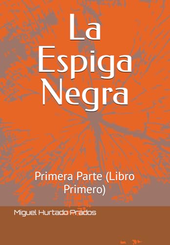 Imagen de La Espiga Negra: Primera Parte