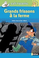 Grands frissons à la ferme (French Edition) 2092513397 Book Cover