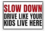 Vintage Metal Sign SLOW DOWN DRIVE LIKE YOUR KIDS LIVE HERE Tin Sign Retro Wall Decor For Home Coffee Bar Funny Aluminum Sign 8x12 inch