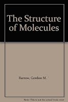 The structure of molecules;: An introduction to molecular spectroscopy B0007EUKIQ Book Cover