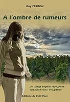 A l’ombre de rumeurs: Un village angevin redécouvre son passé sous l'occupation 2847127542 Book Cover