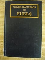 Power handbook on fuels B00085ZGE2 Book Cover