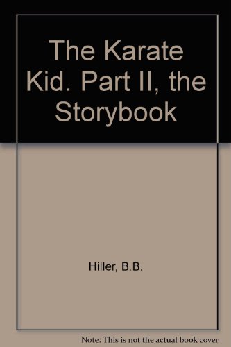 The Karate Kid Part II - The Storybook 059072343X Book Cover