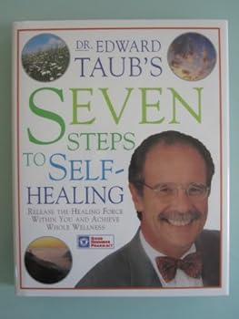Hardcover Dr. Edwards Taub's Seven Steps to Self-Healing Book