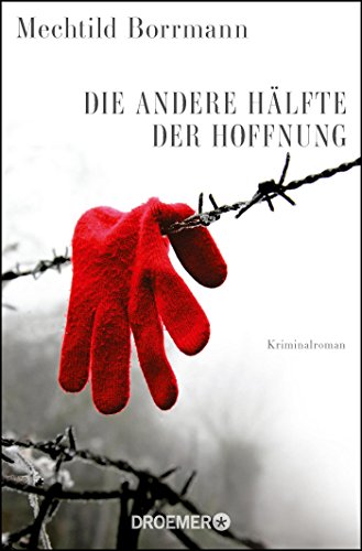 Die andere Hälfte der Hoffnung: Kriminalroman Die andere Hälfte der Hoffnung: Kriminalroman